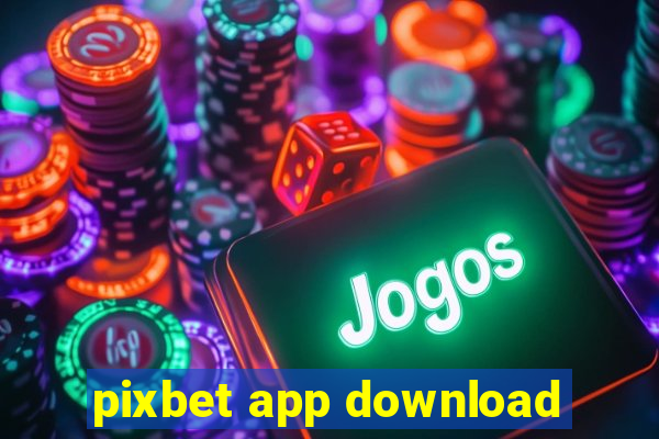 pixbet app download